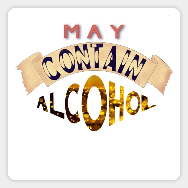 May contain alcohol Magnet by Ollezii